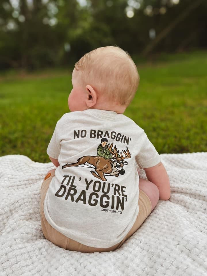 No Braggin’ Til You’re Draggin’